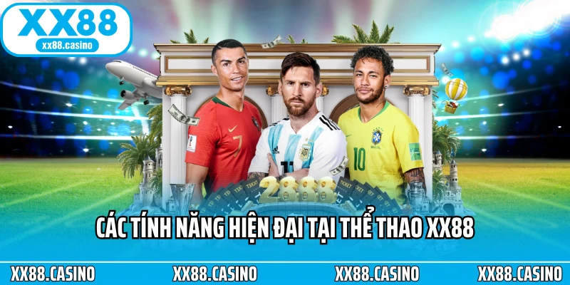 Các tính năng hiện đại tại thể thao XX88